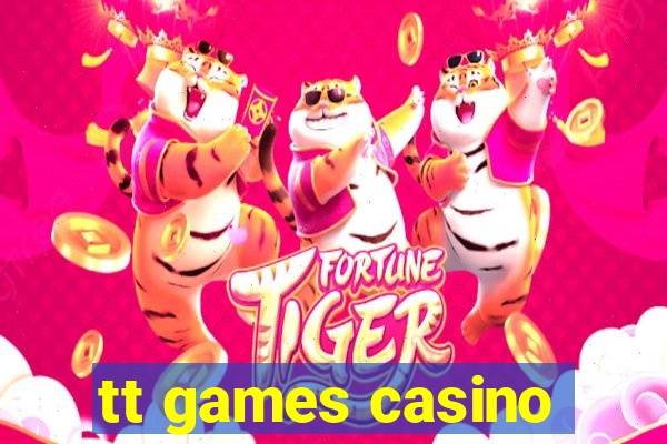 tt games casino